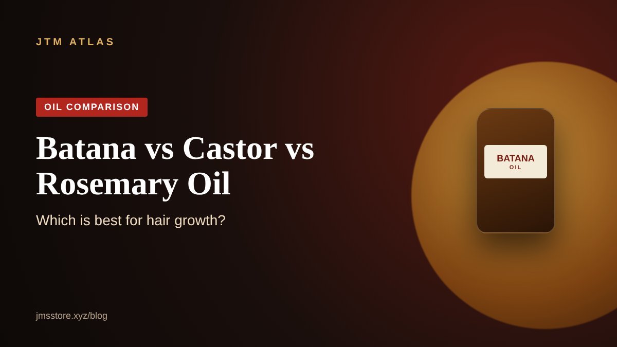 Batana Oil vs Castor Oil vs Rosemary Oil: Which Is Best for Hair Growth?